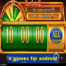 h games for android